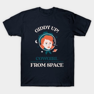 Giddy Up Cowgirl From Space Design T-Shirt